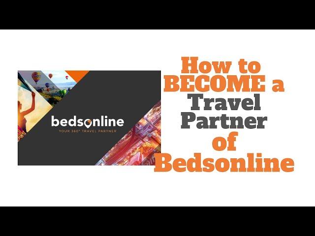 How to Become a Travel Agent of Bedsonline in 2019 - For Travel Agency | Why Bedsonline