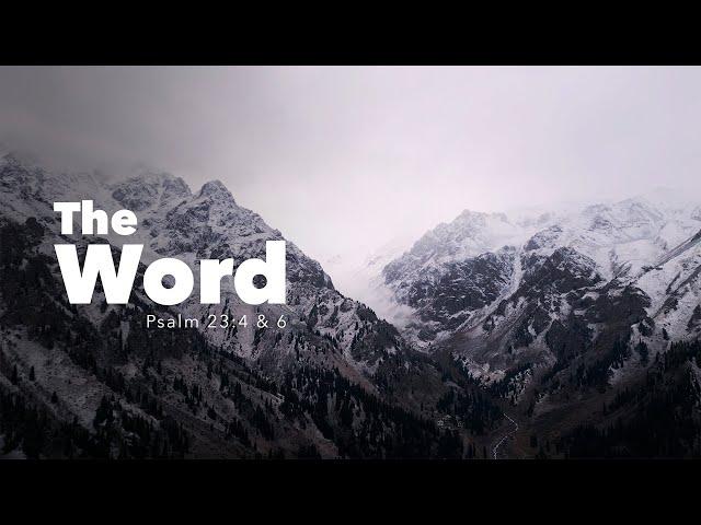 The WORD | Psalm 23:4 & 6 | Fountainview Academy