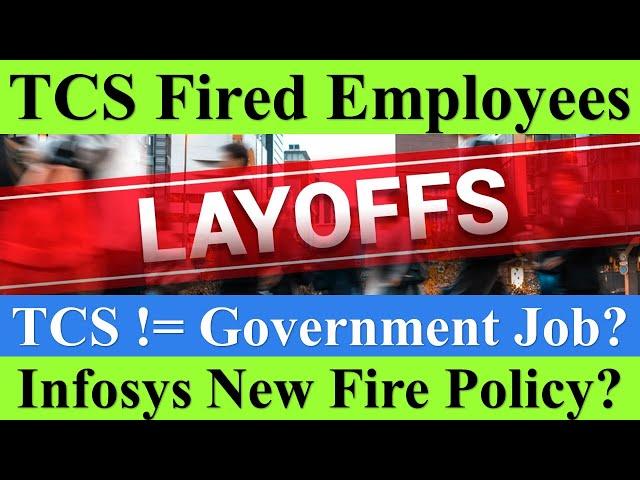 Real Reason For TCS Layoffs?? Still a Government Job? Infosys New Fire Policy #layoffs #tcs #infosys