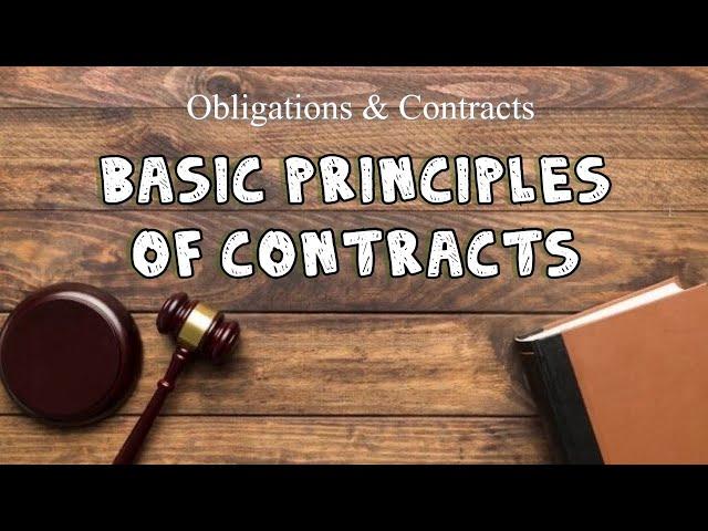 BASIC PRINCIPLES OF CONTRACTS