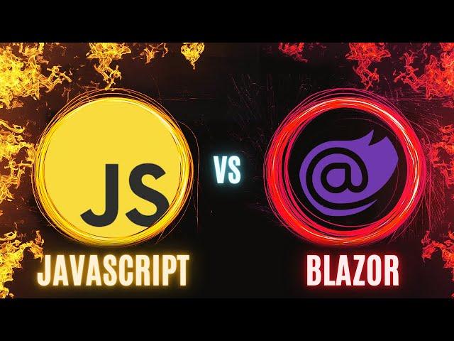 JAVASCRIPT VS BLAZOR, WHICH ONE?