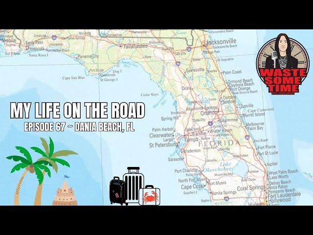 My Life on The Road Episode 67, Dania Beach Florida