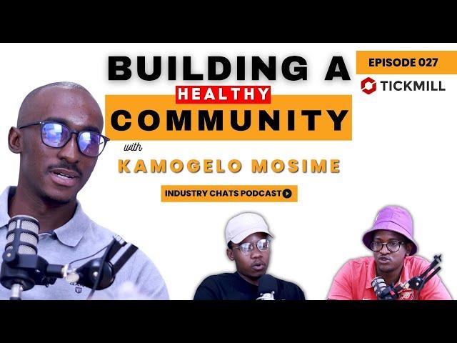 How to be a SUCCESSFUL FOREX  IB with Kamogelo Mosime | EP 027 | INDUSTRY CHATS