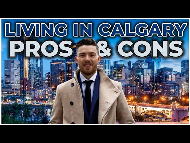 Pros & Cons of Living In Calgary | Moving to Calgary in 2022