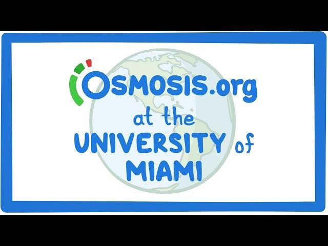 Osmosis.org at the University of Miami, Miller School of Medicine