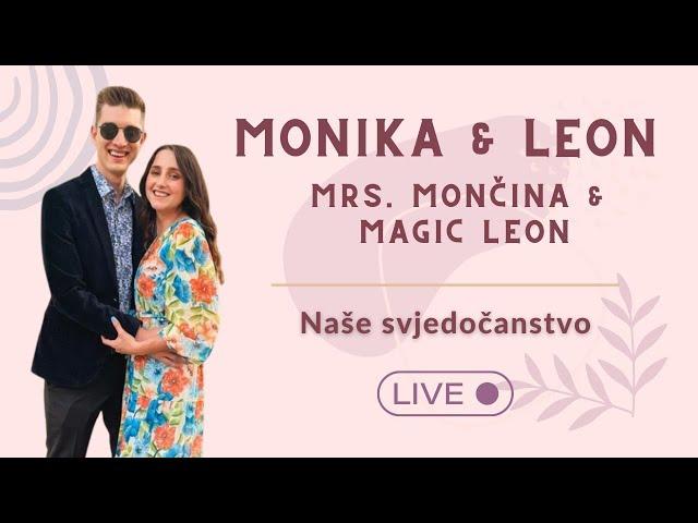 Magic Leon & Mrs. Mončina - Naše svjedočanstvo