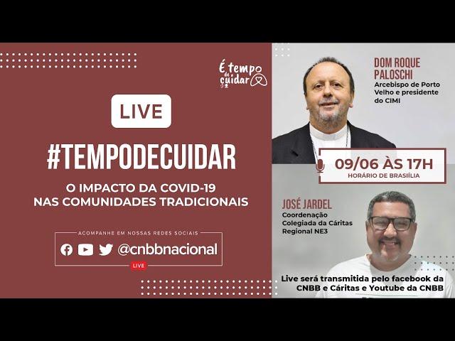 [Live 9] É tempo de Cuidar! | Dom Roque Paloschi + José Jardel