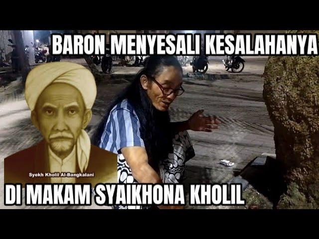 TAK DISANGKA INI YANG DI LAKUKAN MBAH BARON SAAT DI MAKAM SYAIKHONA KHOLIL,BANGKALAN MADURA