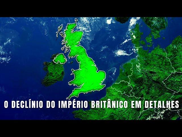 Como o IMPÉRIO BRITÂNICO Perdeu seu ENORME TERRITÓRIO? Parte 2 | Globalizando Conhecimento