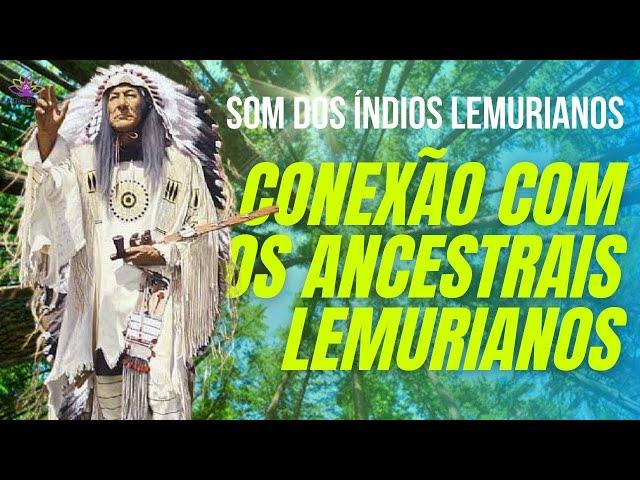 CONEXÃO COM OS ANCESTRAIS LEMURIANOS FREQUÊNCIA DE CURA 432 HZ