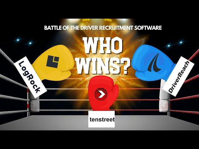 TenStreet vs DriverReach vs LogRock - Comparing Top Driver Recruiting Software