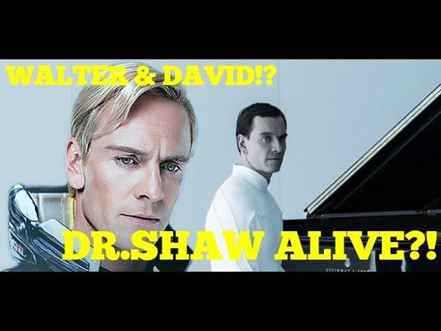 Dr.Shaw Alive? Difference between David and Walter. Alien Covenant speculation/news