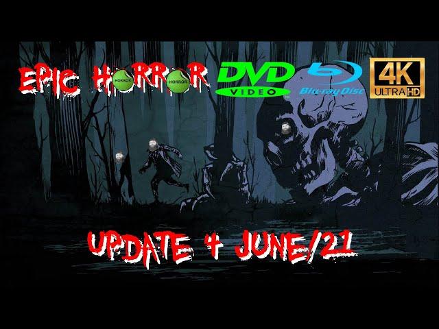 Epic Horror DVD/BluRay/4K Update 4 June/21