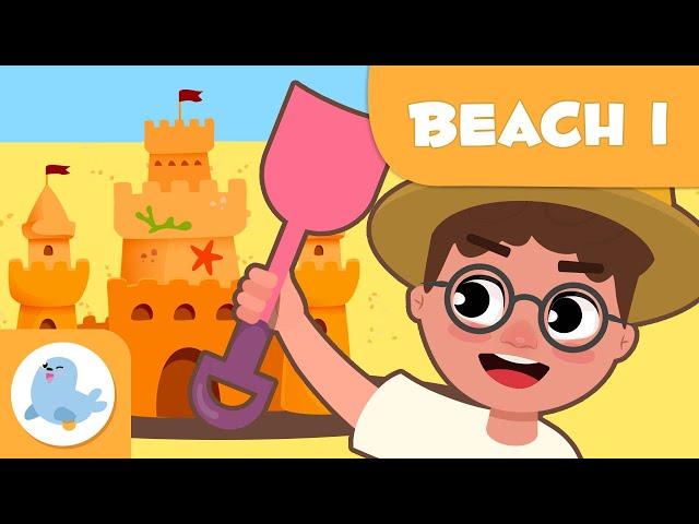 THE BEACH ️ Vocabulary for Kids ️ Episode 1