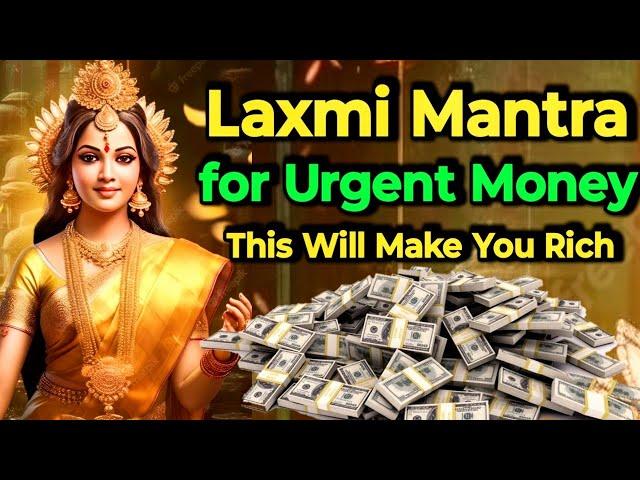 Laxmi Mantra for Urgent Money | This will make you Rich ||