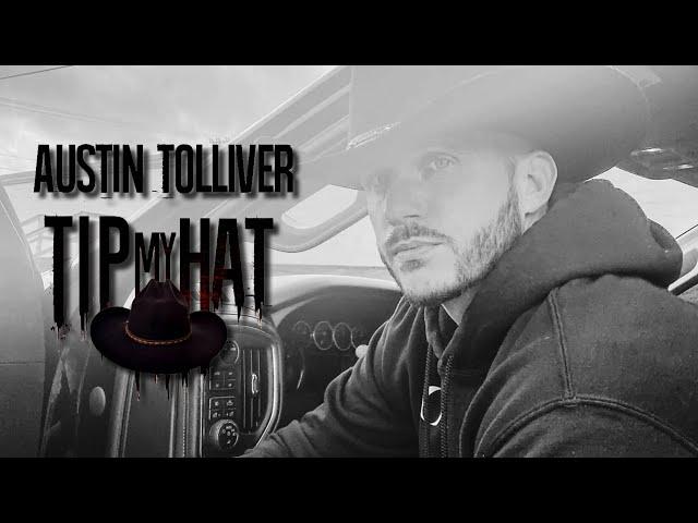 Austin Tolliver - Tip My Hat (Official Lyric Video)