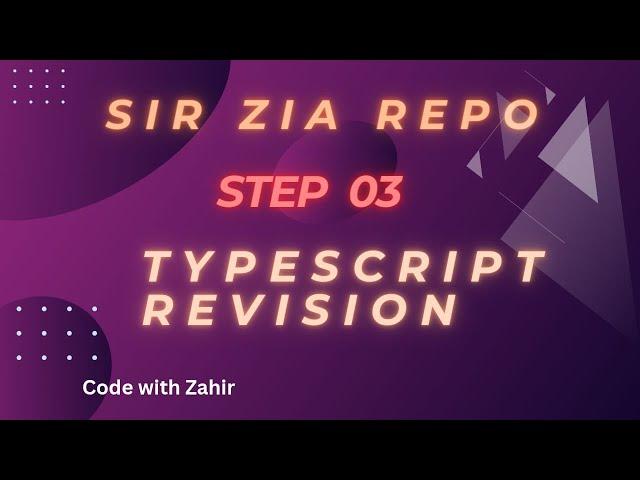 Sir Zia Repo Step 3 Practice + Explanation | TypeScript Revision | [ Urdu / Hindi]