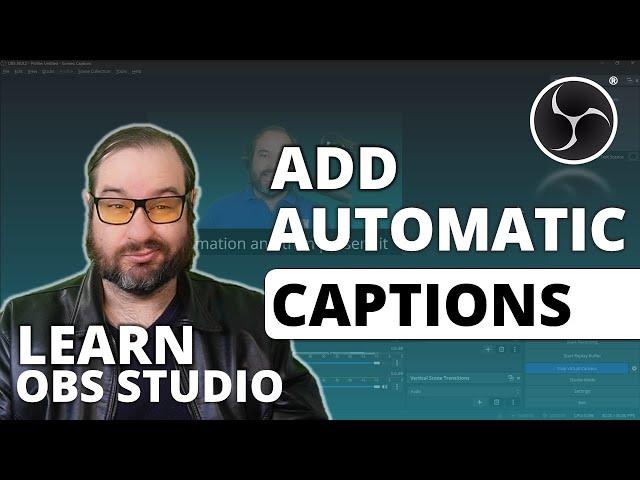 Add Automatic Captions to OBS Studio | Closed Captioning via Google Screen Recognition plugin