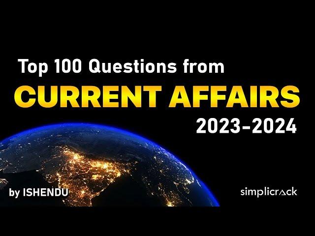 SSC CGL 2024 ITop 100 Current Affairs MCQ I Year 2023 - Year 2024 I Simplicrack