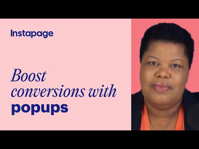 Boost Conversions and Capture More Leads with Instapage Popups