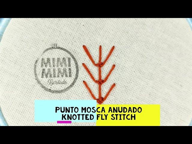 82)*PUNTO MOSCA ANUDADO - KNOTTED FLY STITCH* [Bordado a Mano~Hand Embroidery]