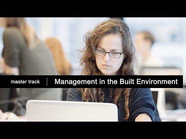 TU Delft | MSc Architecture, Urbanism and Building Sciences | Management in the Built Environment