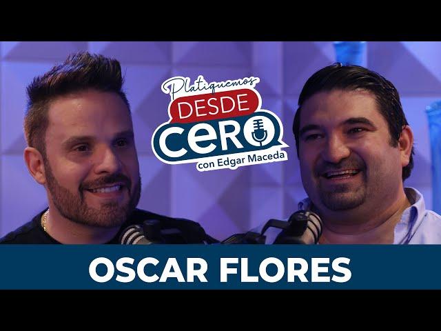 Platiquemos Desde Cero con Oscar Flores | EP 15