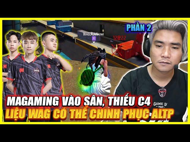 WAG THIẾU C4 , XBOR . MA GAMING VÀO SÂN TUYÊN BỐ PHÁ ĐÃO ALTP 2024 , ALAN GÁY CỰC KHÉT CÁI KẾT | P2