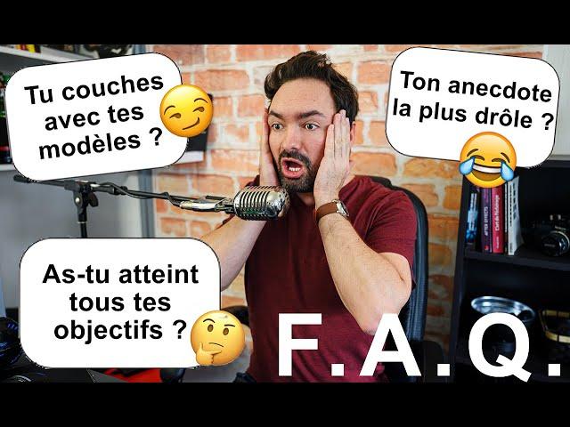 JE REPONDS A VOS QUESTIONS ! (FAQ #1)