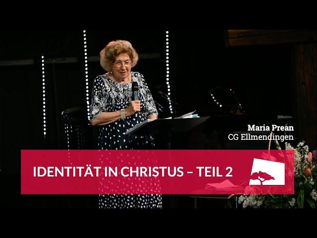 "Wie wir uns sehen" - Maria Prean - Identität in Christus TEIL 2