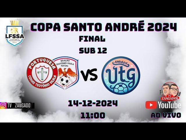 FINAL S12 COPA SANTO ANDRÉ FUTSAL PORTUGUESA X AMIGOS UTINGA 2024