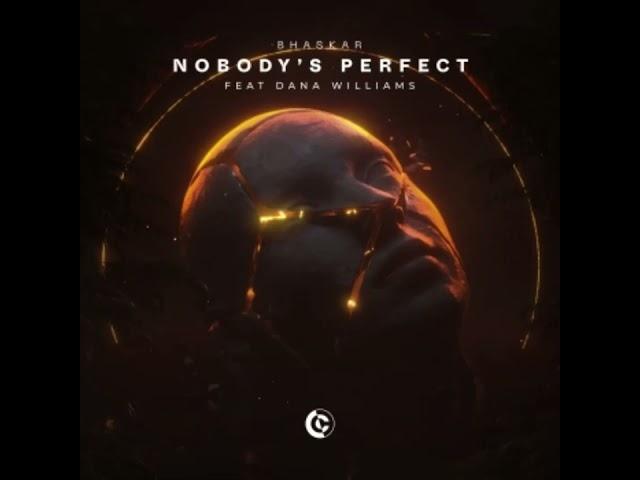 Bhaskar - Nobody's Perfect (feat. Dana Williams) (Extended Mix)