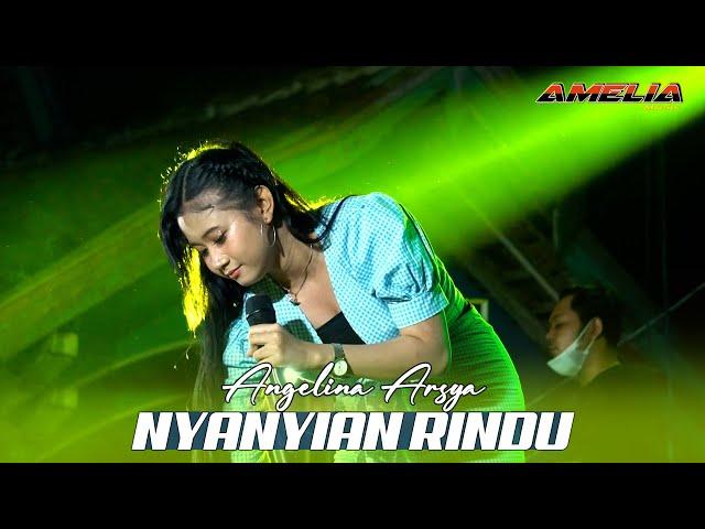 ANGELINA ARSYA - NYANYIAN RINDU - AMELIA MUSIC | KARANGWOTAN SATU - ARYA AUDIO