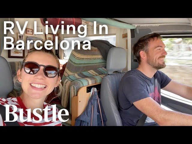 Living In A TINY RV In Barcelona | Bustle