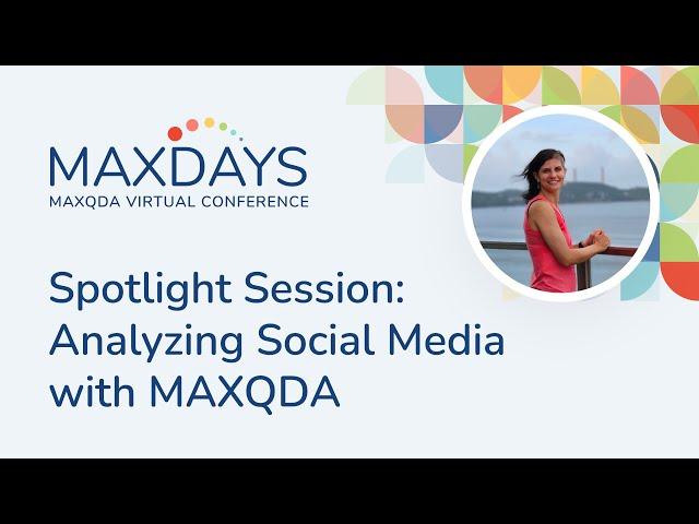 MAXDAYS 2024 Spotlight Session: Analyzing Social Media with MAXQDA
