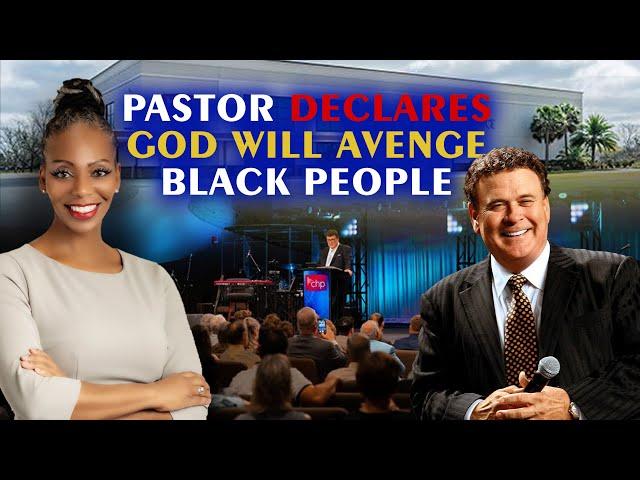 Alabama Pastor Declares God Will Avenge Black People For Years Of Racism