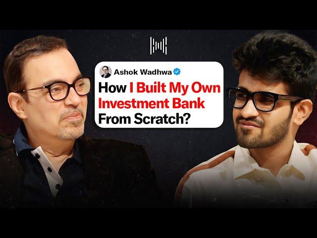 This CA Built One Of India’s Largest Investment Bank Ft. Ashok Wadhwa | KwK #147