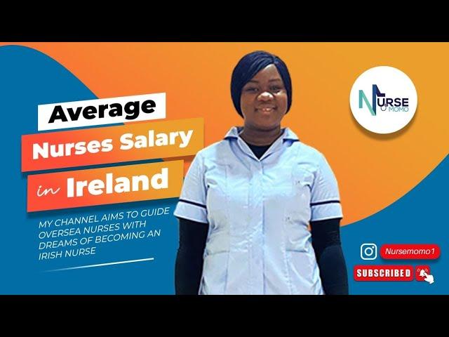 AVERAGE NURSE SALARY IN IRELAND |OVERSEAS NURSE|