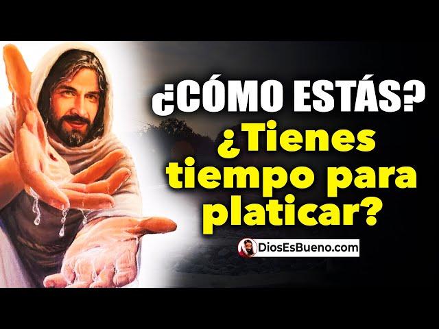 DIOS TE DICE HOY:  ¿ME REGALAS UNOS MINUTOS? ESCUCHA ESTO Y SERÁS BENDECIDO 