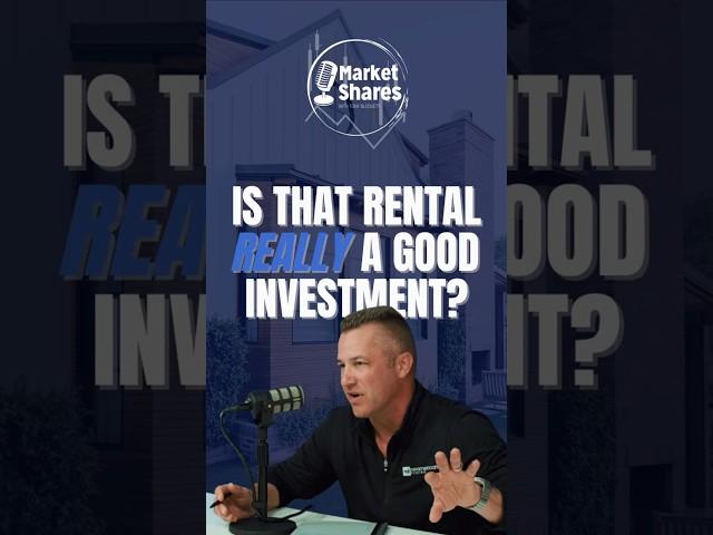Is That Rental REALLY a Good Investment?