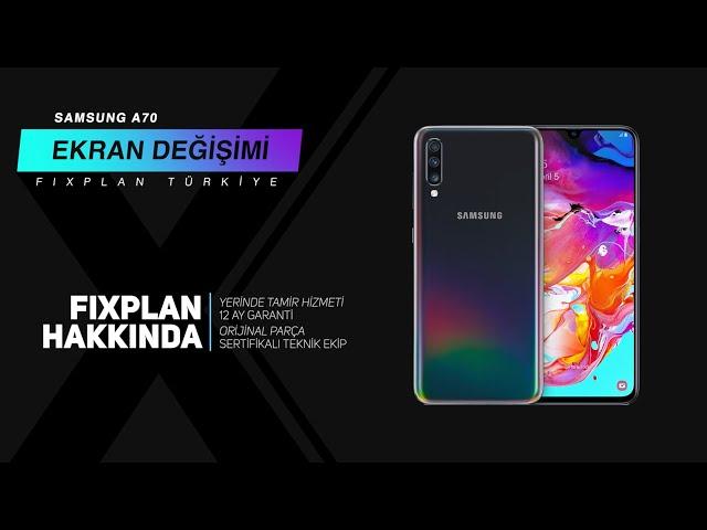 Samsung A70 Ekran Değişimi | Fixplan Türkiye | Yeni Nesil Teknik Servis