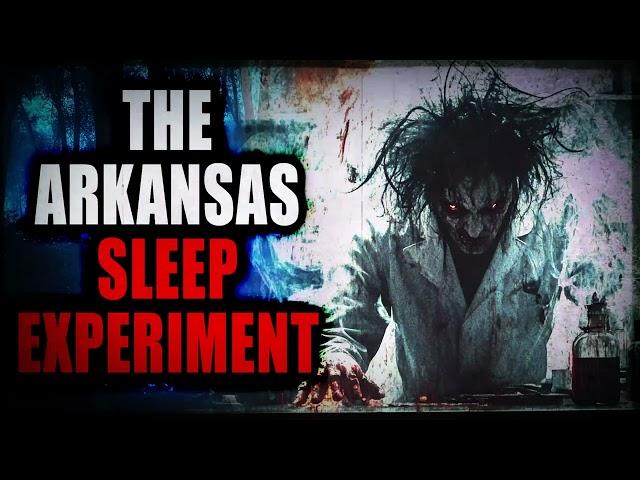 “The Arkansas Sleep Experiments” | Creepypasta Storytime