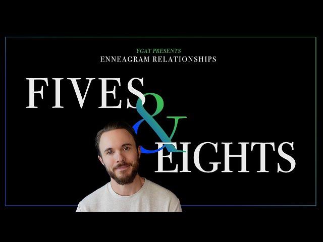 Enneagram Types 5 and 8 in a Relationship Explained