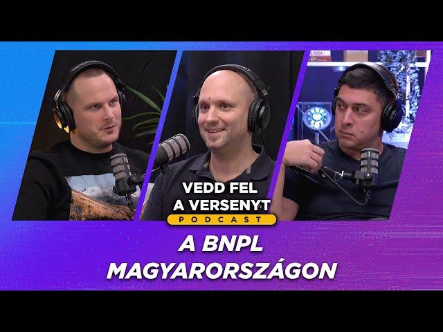 A BNPL Magyarországon - vendégünk Bruzsa Géza - 34. adás - Vedd fel a versenyt Podcast