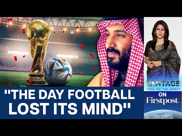 FIFA Confirms Saudi Arabia as 2034 Football World Cup Host | Vantage with Palki Sharma