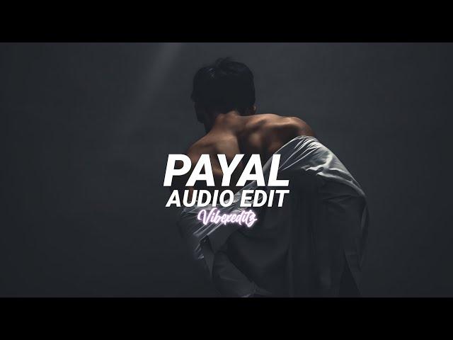 PAYAL (HONEY SINGH, PARADOX)- 〔EDIT AUDIO〕