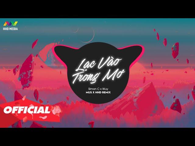 LẠC VÀO TRONG MƠ - SIMON C X WUY ( MUS REMIX ) | 1 HOUR VERSION OFFICIAL