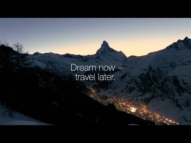 Dream now - travel later | Switzerland Tourism