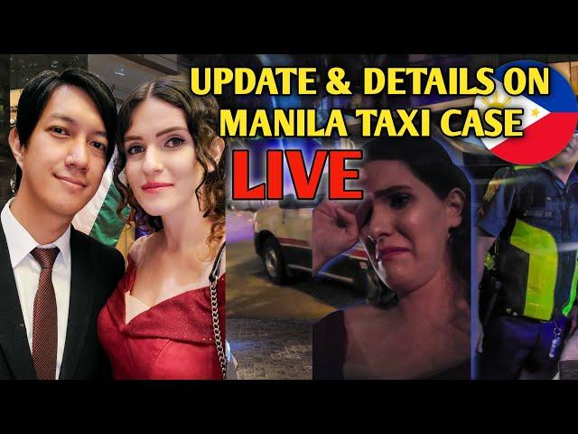 UPDATE ON THE MANILA TAXI INCIDENT LIVE - Susie in the Philippines