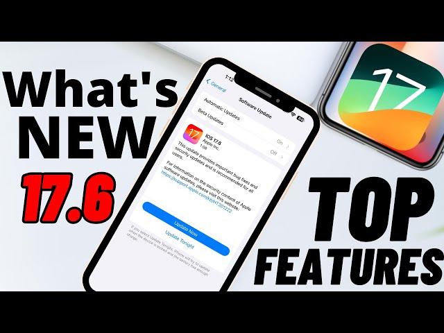 What's New in IOS 17.6? SHOULD YOU UPDATE TO IOS 17.6?